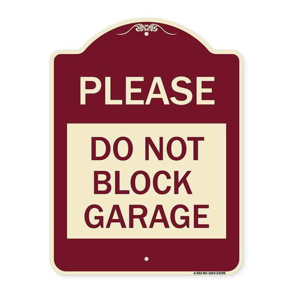 Signmission Please Do Not Block Garage Heavy-Gauge Aluminum Architectural Sign, 24" x 18", BU-1824-23296 A-DES-BU-1824-23296